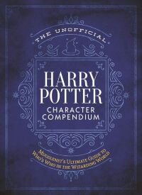 Книга Harry Potter Character Compendium: MuggleNet`s Ultimate Guide to Who`s Who in the Wizarding World