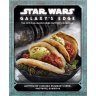 Книга Star Wars: Galaxys Edge: The Official Black Spire Outpost Cookbook (Твёрдый переплёт) (Eng)